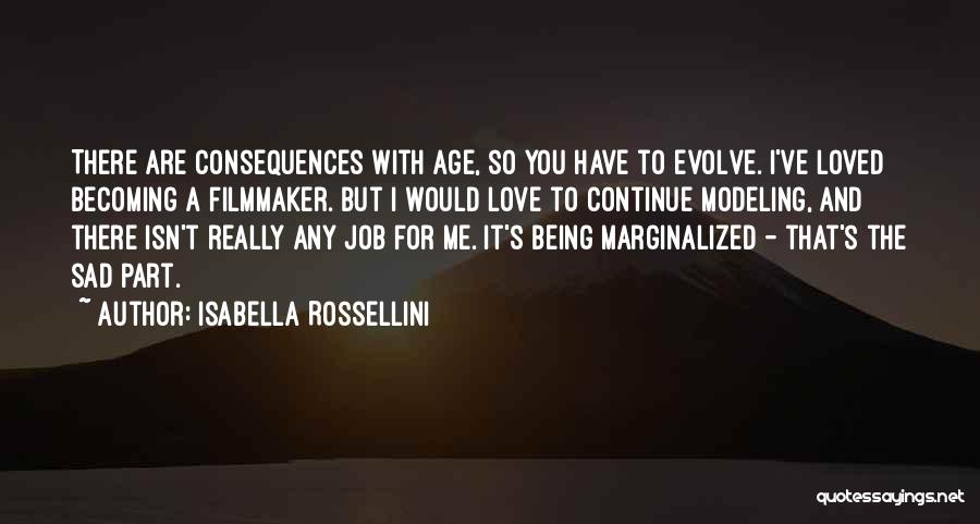 Job You Love Quotes By Isabella Rossellini