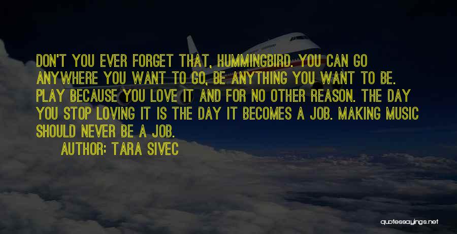 Job You Love Quotes By Tara Sivec