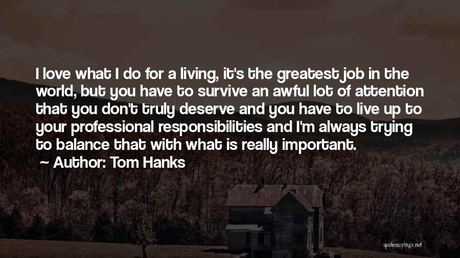 Job You Love Quotes By Tom Hanks