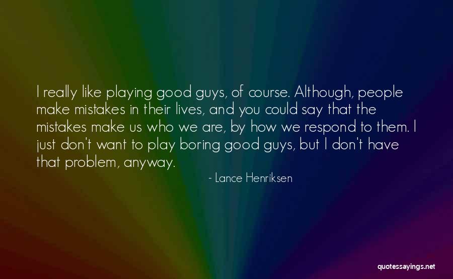 Jobb Quotes By Lance Henriksen Jobb Quotes By Lance Henriksen