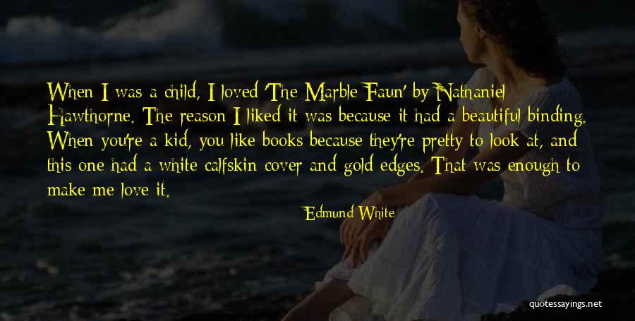 Jobelle 24 Quotes By Edmund White