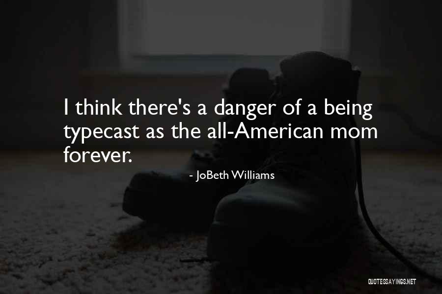 JoBeth Williams Quotes 1385030 JoBeth Williams Quotes 1385030
