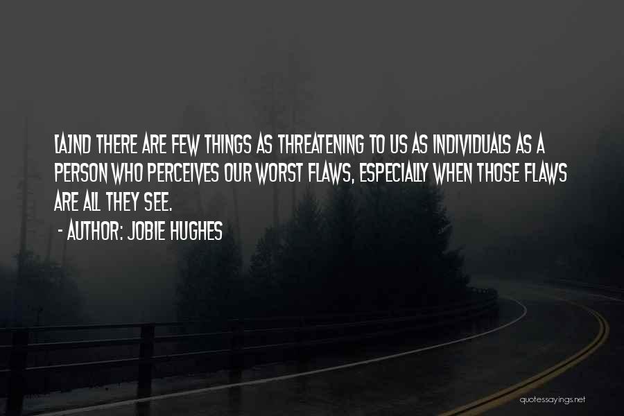 Jobie Hughes Quotes 1308995