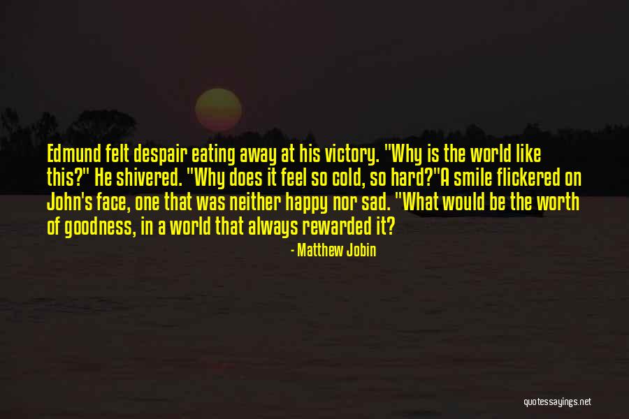 Jobin Quotes By Matthew Jobin Jobin Quotes By Matthew Jobin