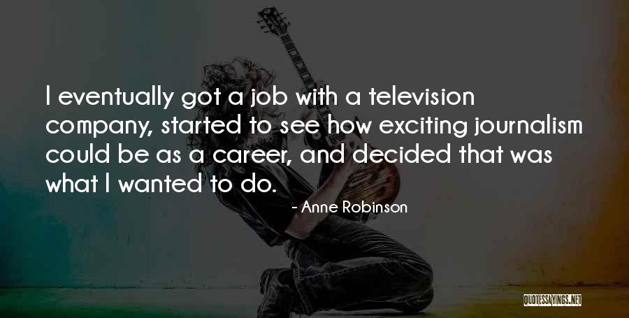 Jobs And Careers Quotes By Anne Robinson