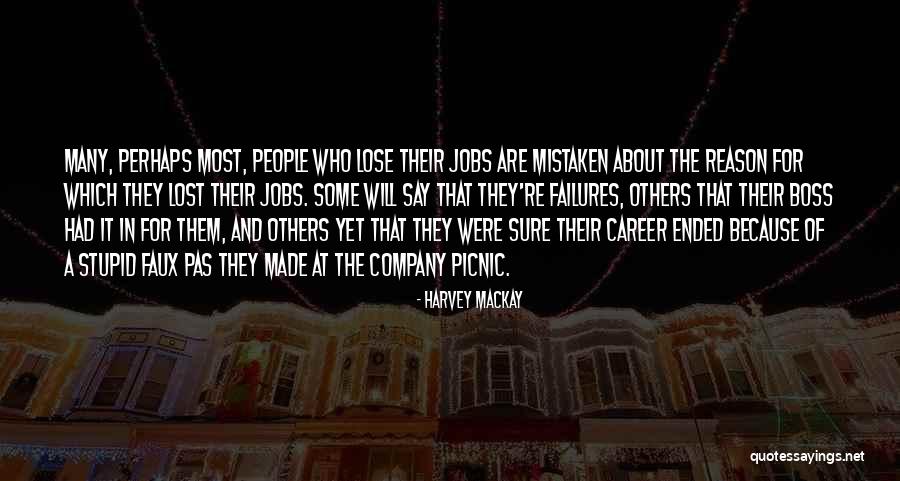 Jobs And Careers Quotes By Harvey MacKay