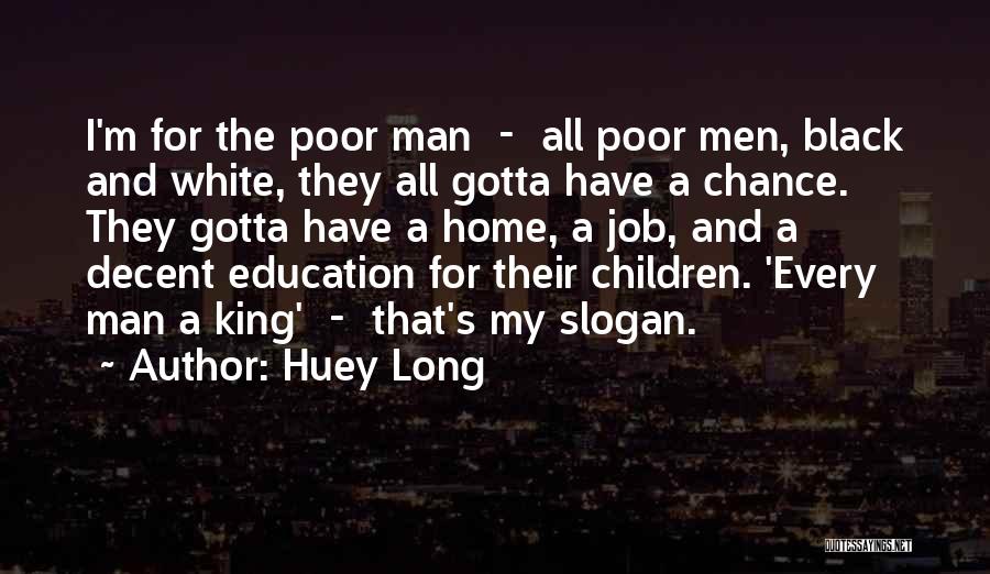 Jobs And Education Quotes By Huey Long