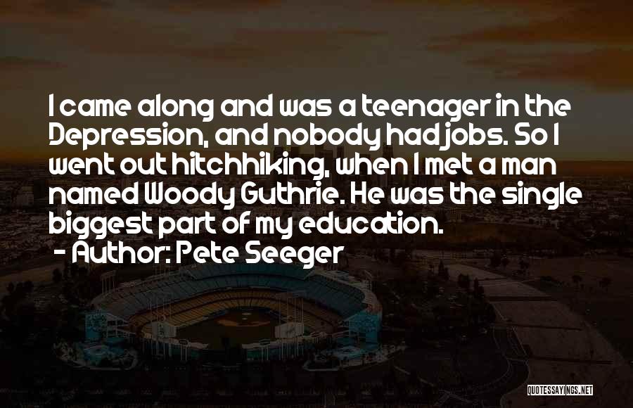 Jobs And Education Quotes By Pete Seeger