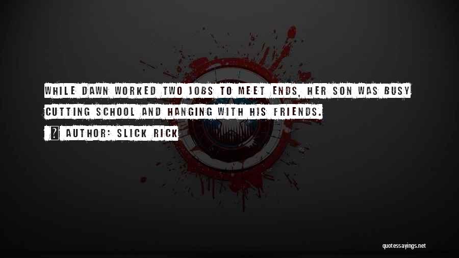 Jobs And Education Quotes By Slick Rick