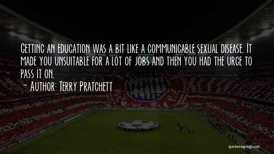 Jobs And Education Quotes By Terry Pratchett