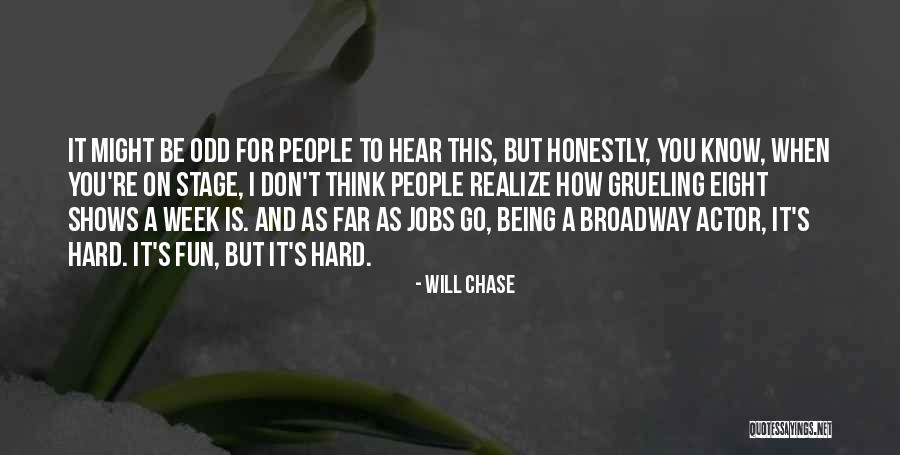 Jobs And Fun Quotes By Will Chase Jobs And Fun Quotes By Will Chase