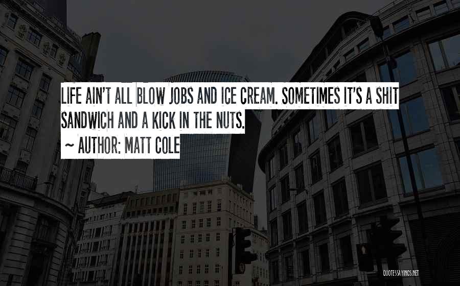 Jobs And Life Quotes By Matt Cole