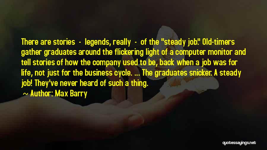 Jobs And Life Quotes By Max Barry