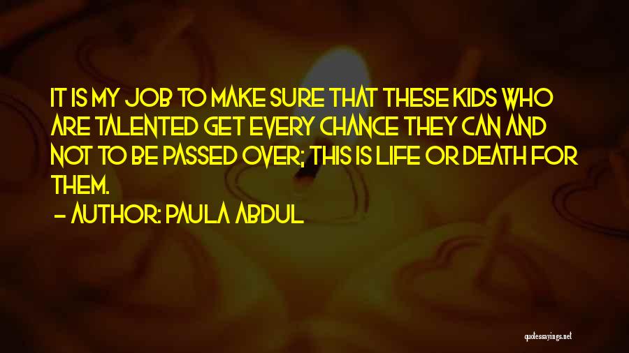 Jobs And Life Quotes By Paula Abdul