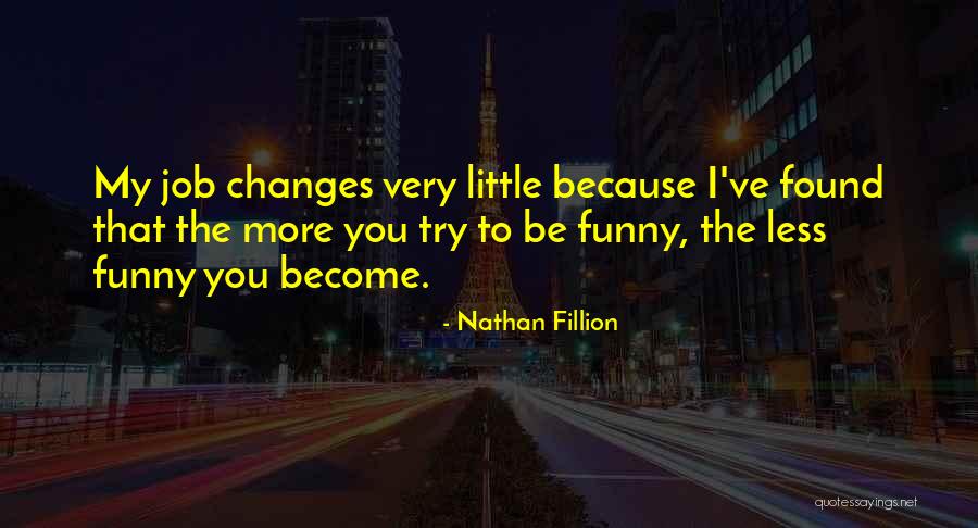Jobs Funny Quotes By Nathan Fillion Jobs Funny Quotes By Nathan Fillion