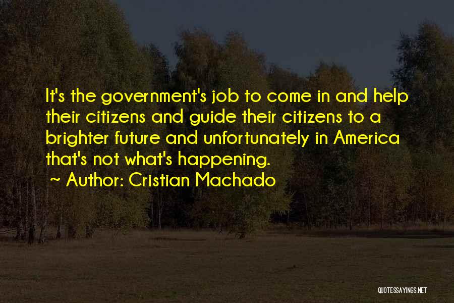 Jobs In The Future Quotes By Cristian Machado