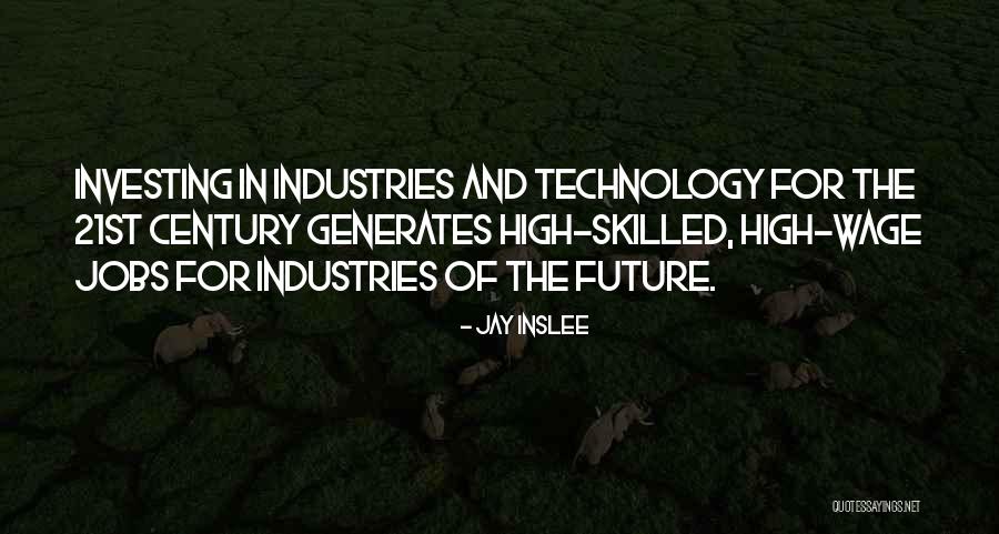 Jobs In The Future Quotes By Jay Inslee