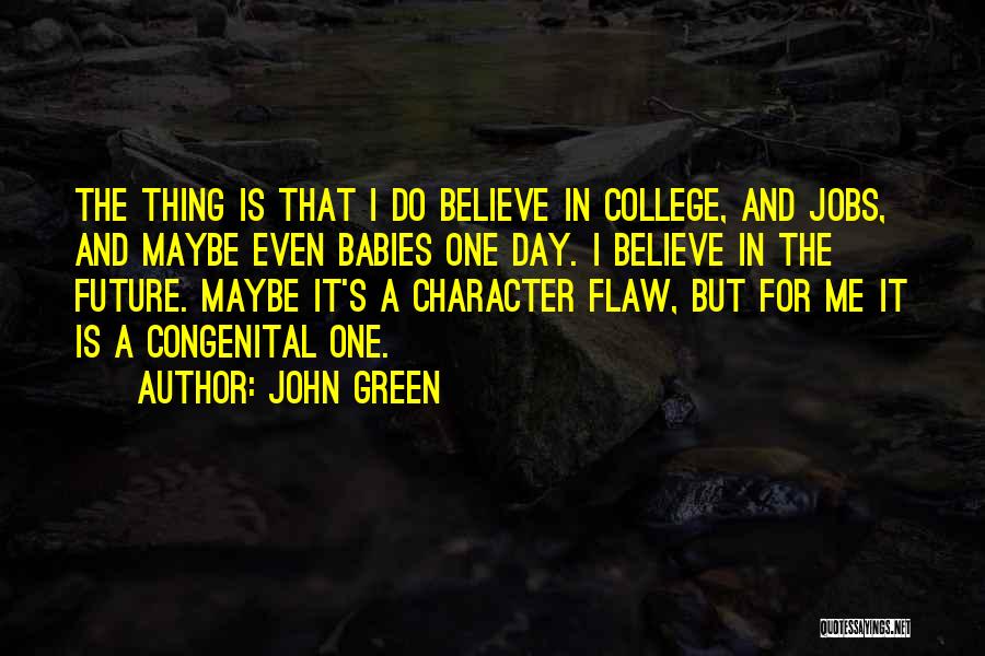 Jobs In The Future Quotes By John Green