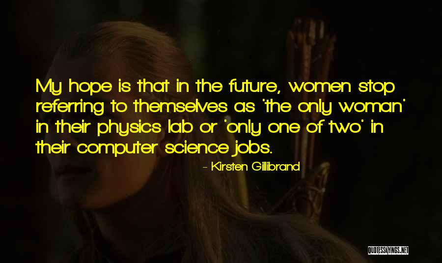 Jobs In The Future Quotes By Kirsten Gillibrand