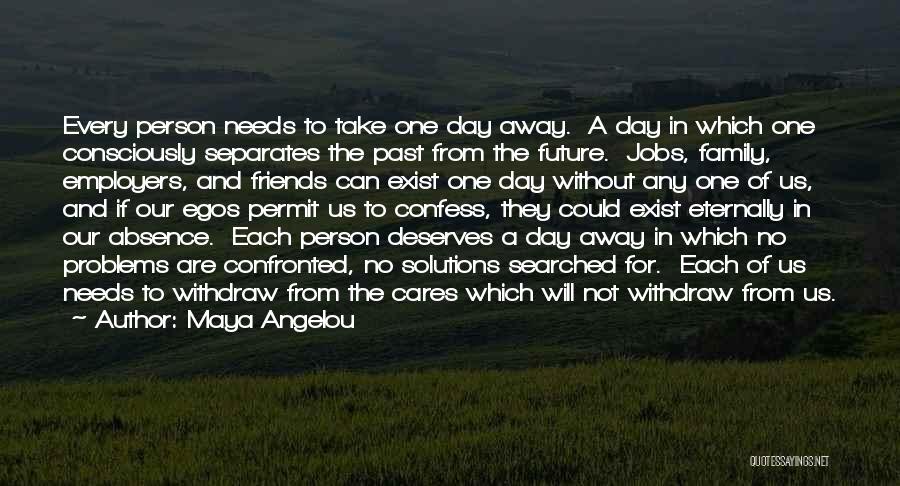 Jobs In The Future Quotes By Maya Angelou
