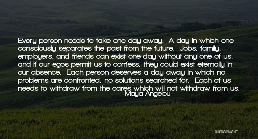 Jobs In The Future Quotes By Maya Angelou