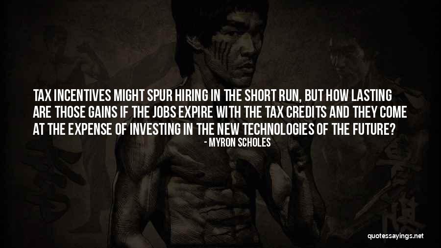 Jobs In The Future Quotes By Myron Scholes Jobs In The Future Quotes By Myron Scholes