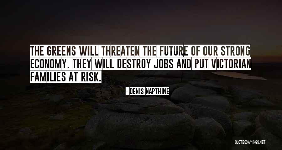 Jobs Of The Future Quotes By Denis Napthine Jobs Of The Future Quotes By Denis Napthine