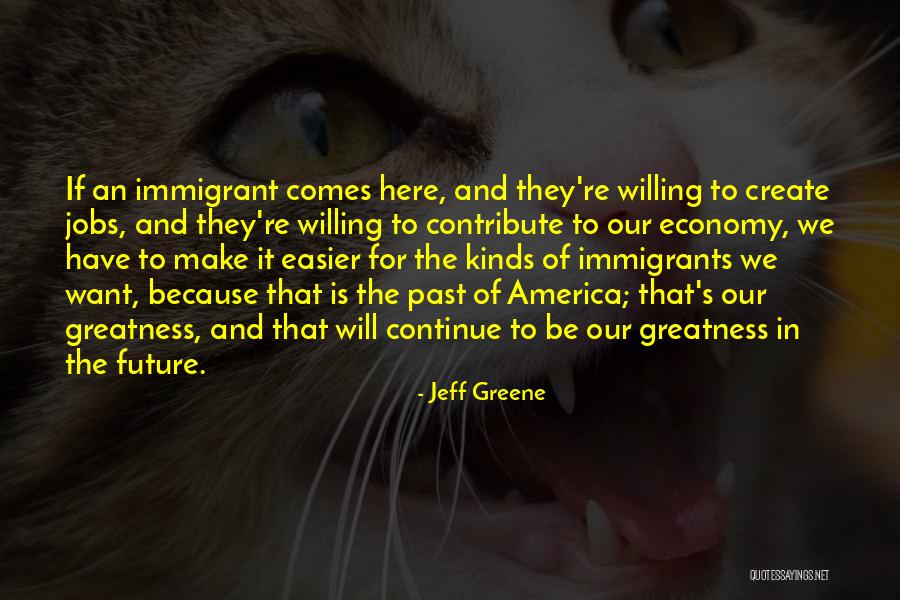 Jobs Of The Future Quotes By Jeff Greene Jobs Of The Future Quotes By Jeff Greene