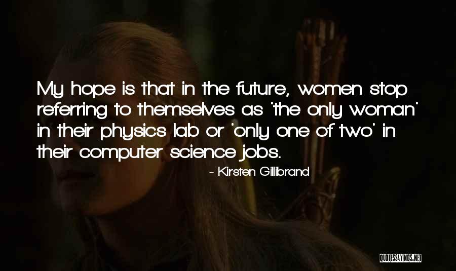 Jobs Of The Future Quotes By Kirsten Gillibrand Jobs Of The Future Quotes By Kirsten Gillibrand