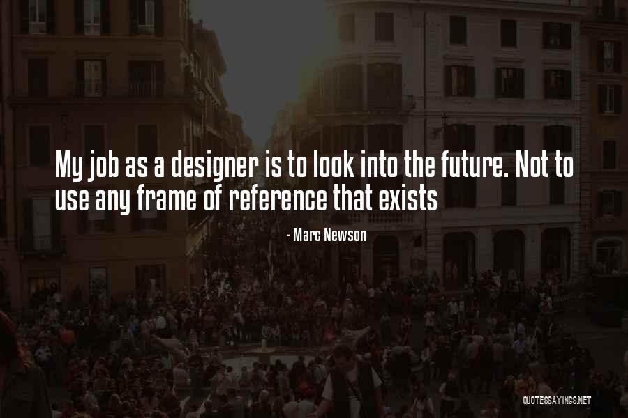 Jobs Of The Future Quotes By Marc Newson Jobs Of The Future Quotes By Marc Newson