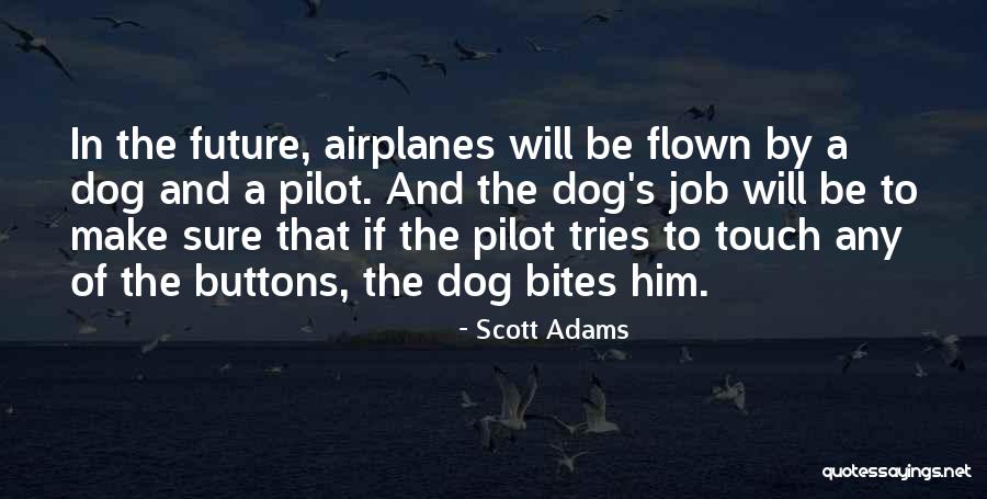 Jobs Of The Future Quotes By Scott Adams Jobs Of The Future Quotes By Scott Adams