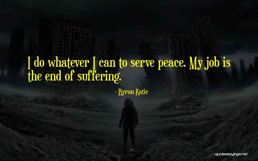 Jobs That Serve Quotes By Byron Katie Jobs That Serve Quotes By Byron Katie