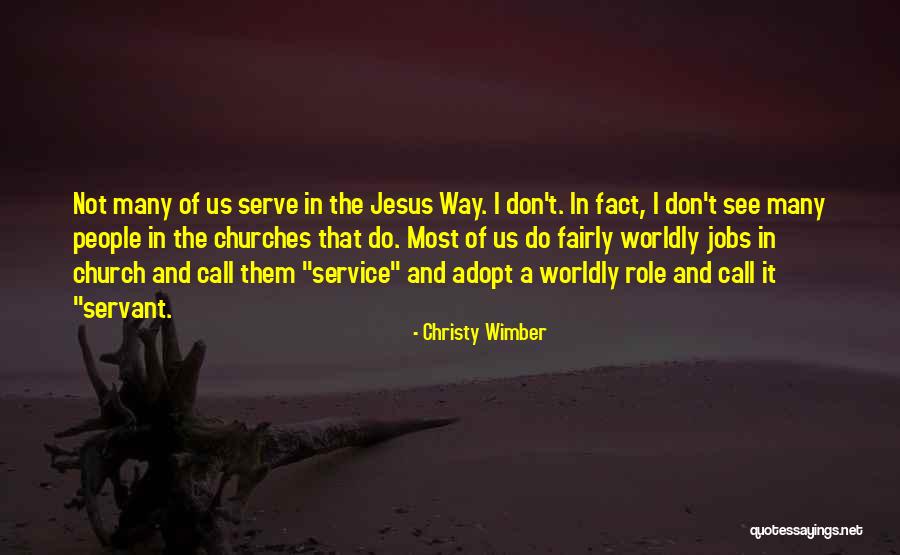Jobs That Serve Quotes By Christy Wimber Jobs That Serve Quotes By Christy Wimber