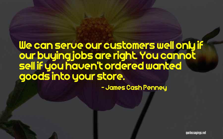 Jobs That Serve Quotes By James Cash Penney Jobs That Serve Quotes By James Cash Penney