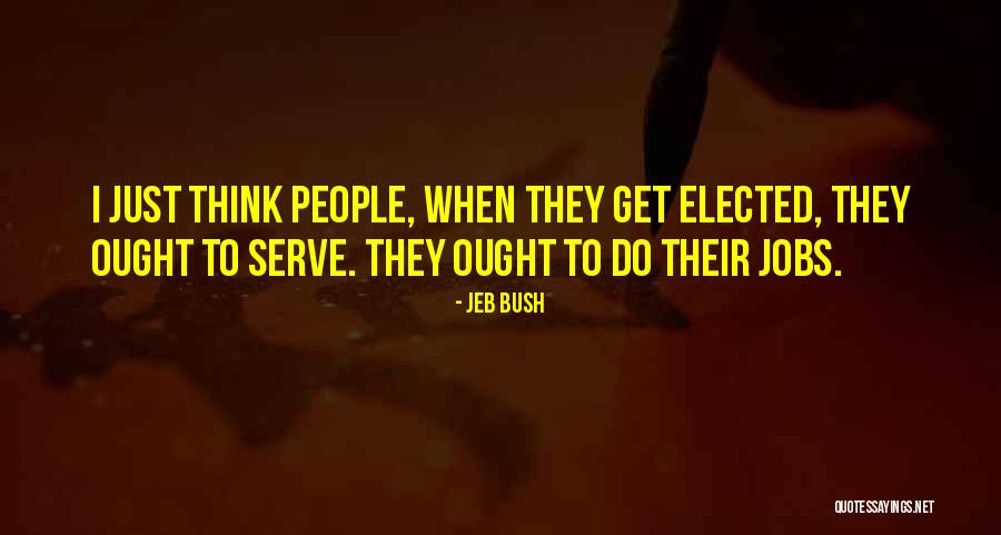 Jobs That Serve Quotes By Jeb Bush Jobs That Serve Quotes By Jeb Bush