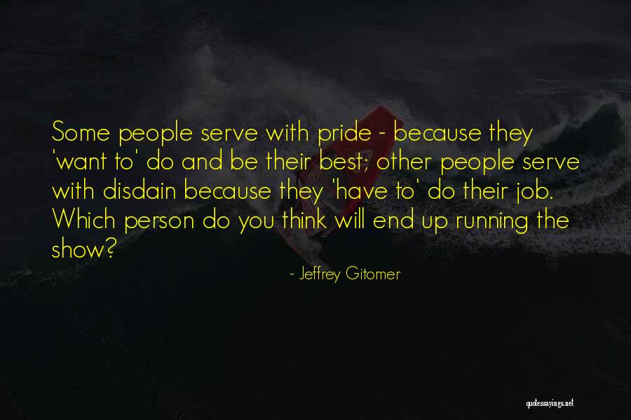 Jobs That Serve Quotes By Jeffrey Gitomer Jobs That Serve Quotes By Jeffrey Gitomer