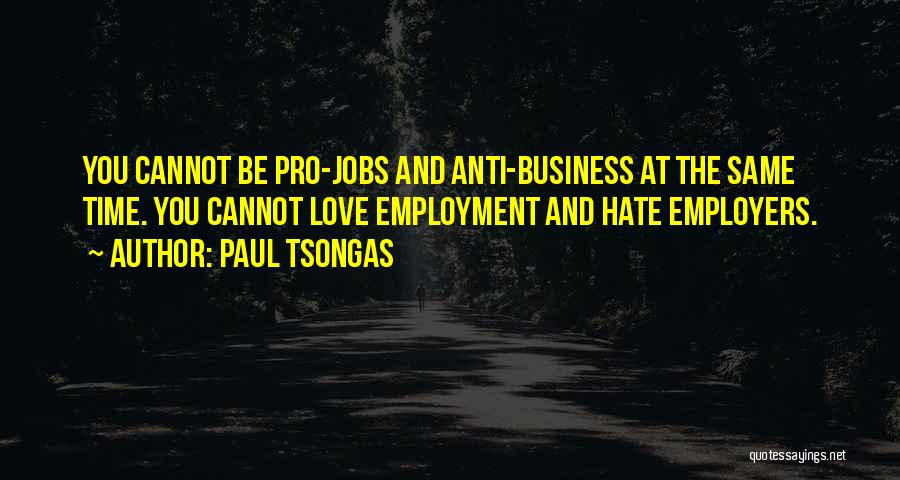 Jobs You Hate Quotes By Paul Tsongas