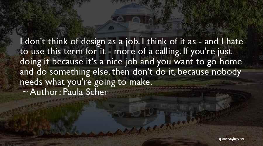 Jobs You Hate Quotes By Paula Scher