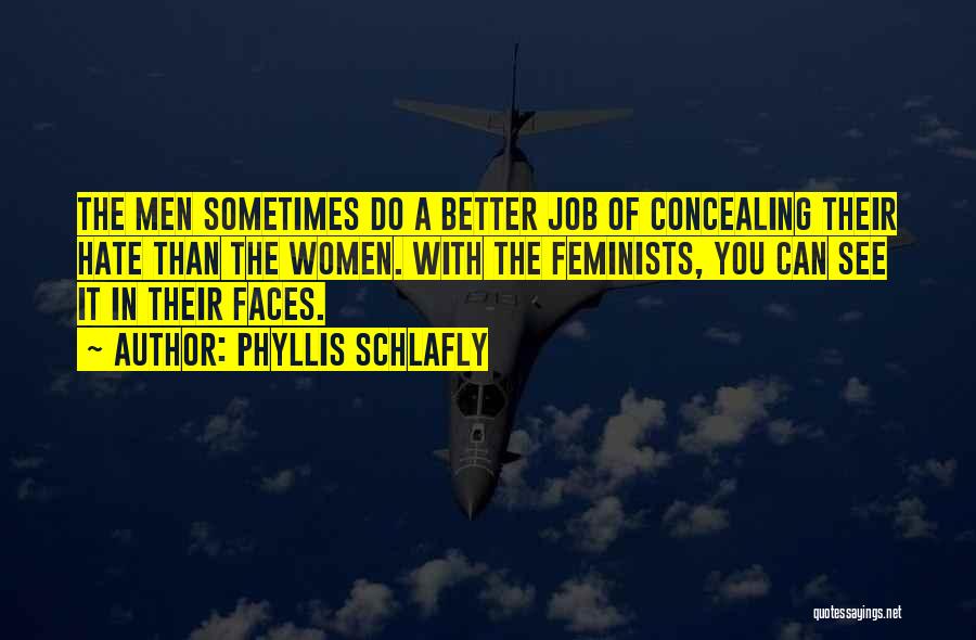 Jobs You Hate Quotes By Phyllis Schlafly