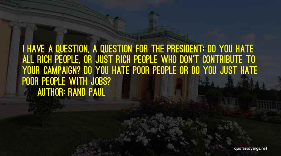 Jobs You Hate Quotes By Rand Paul