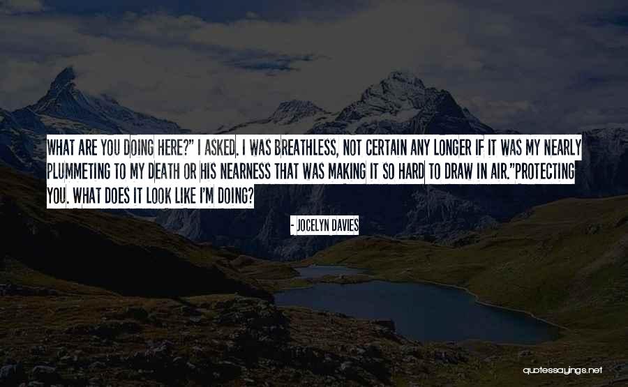 Jocelyn Davies Quotes 940109 Jocelyn Davies Quotes 940109