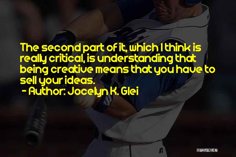 Jocelyn K. Glei Quotes 78801 Jocelyn K. Glei Quotes 78801