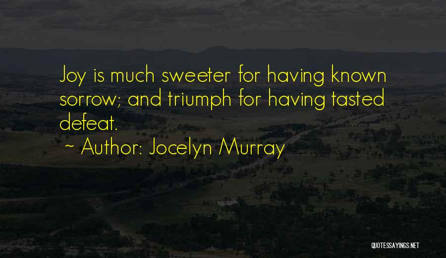 Jocelyn Murray Quotes 1181916