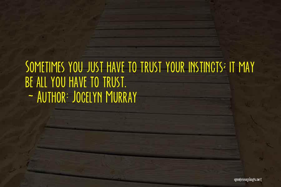 Jocelyn Murray Quotes 1770948