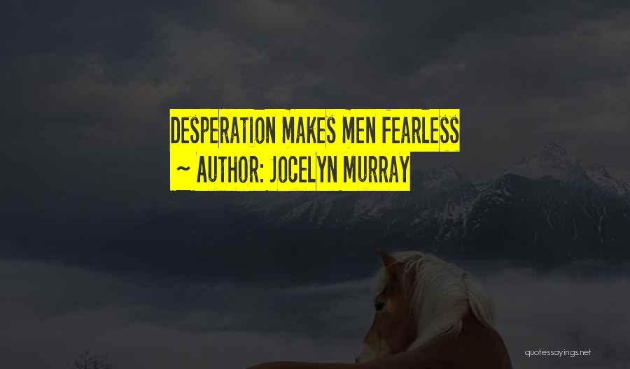 Jocelyn Murray Quotes 181378