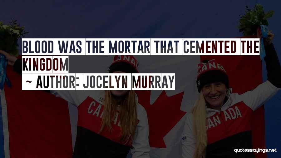 Jocelyn Murray Quotes 2162499