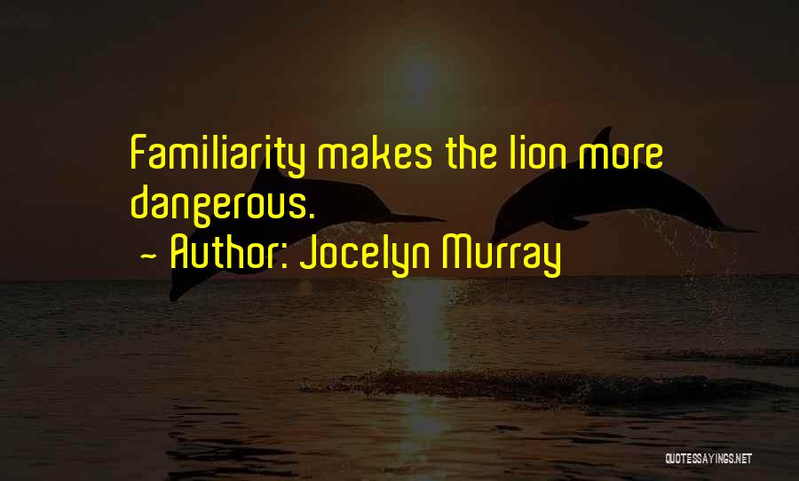 Jocelyn Murray Quotes 362792