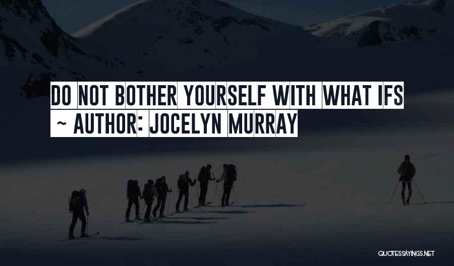 Jocelyn Murray Quotes 741125