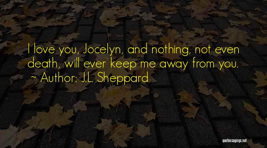 Jocelyn Quotes By J.L. Sheppard