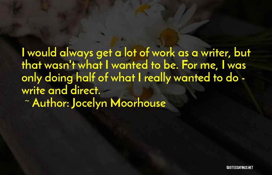 Jocelyn Quotes By Jocelyn Moorhouse